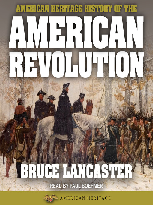 Cover image for American Heritage History of the American Revolution